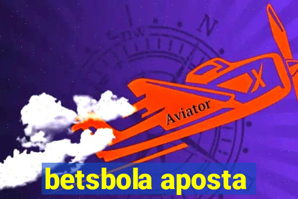 betsbola aposta